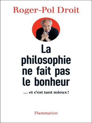 cover image of La Philosophie ne fait pas le bonheur